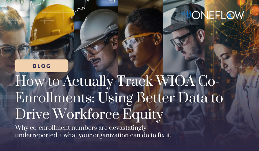 How to Actually Track WIOA Co-Enrollments: Using Better Data to Drive Workforce Equity